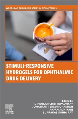 Stimuli-Responsive Hydrogels for Ophthalmic Drug Delivery (Woodhead Publishing Biomaterials)