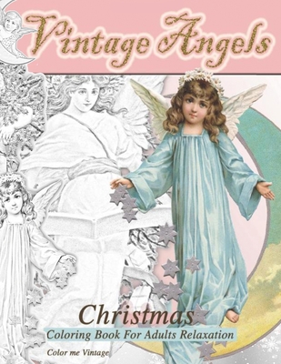 Vintage Angels christmas coloring book for adults relaxation: - Christmas quiet coloring book: - Christmas quiet coloring book Cover Image