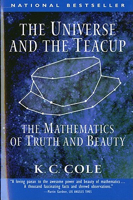 The Universe and the Teacup: The Mathematics of Truth and Beauty Cover Image