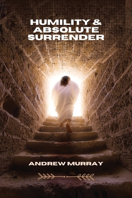 Humility & Absolute Surrender By Andrew Murray Cover Image