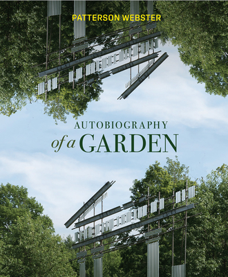 Autobiography of a Garden By Patterson Webster Cover Image