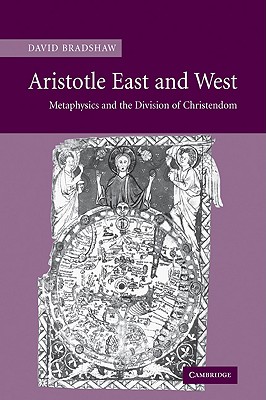 Aristotle East and West: Metaphysics and the Division of Christendom Cover Image