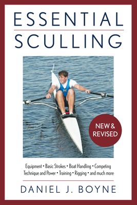 Essential Sculling: An Introduction to Basic Strokes, Equipment, Boat Handling, Technique, and Power Cover Image