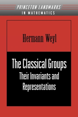 The Classical Groups: Their Invariants and Representations (Pms-1)