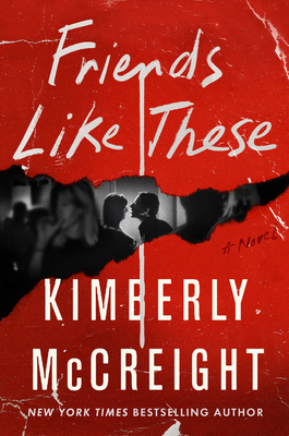 Friends Like These: A Novel By Kimberly McCreight Cover Image