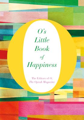 O's Little Book of Happiness (O’s Little Books/Guides)