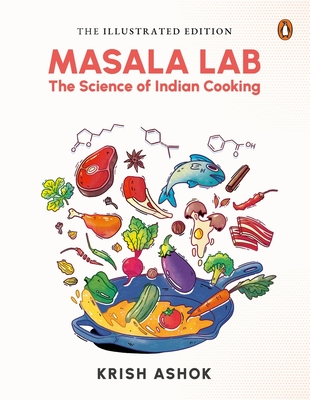 The Illustrated Masala Lab: The Science of Indian Cooking Cover Image