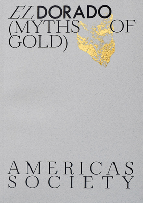 El Dorado: Myths of Gold Cover Image