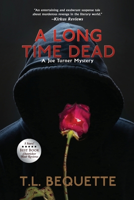 A Long Time Dead By T. L. Bequette Cover Image