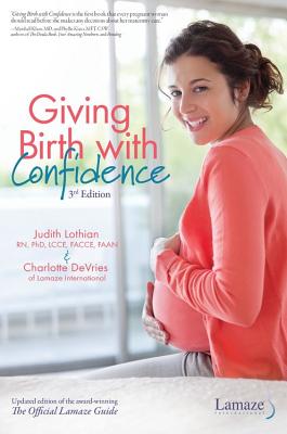 Cover for Giving Birth With Confidence (Official Lamaze Guide, 3rd Edition)