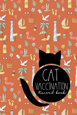 Cat Vaccination Record Book: Feline Vaccine Records, Vaccine Log Book, Vaccination Register, Vaccine Booklet, Cute Beach Cover By Moito Publishing Cover Image