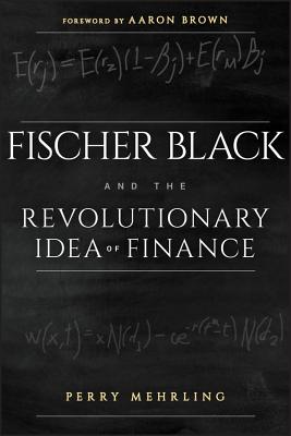 Fischer Black and the Revolutionary Idea of Finance Cover Image