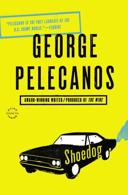 Shoedog By George Pelecanos Cover Image
