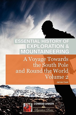 A Voyage Towards the South Pole Vol. 2 (Conrad Anker - Essential History of Exploration & Mountaineering Series) Cover Image