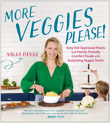 More Veggies Please!: Easy Kid-Approved Meals and Family-Friendly Comfort Foods with Surprising Veggie  Twists Cover Image