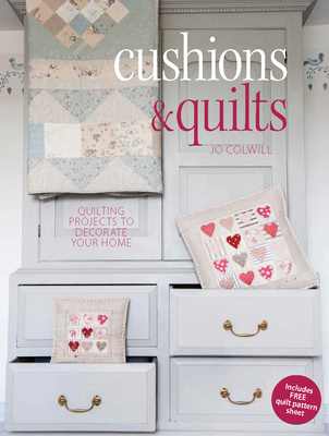 Cushions & Quilts: Quilting Projects to Decorate Your Home Cover Image
