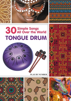 Tongue Drum 30 Simple Songs - All Over the World: Black & White version By Helen Winter Cover Image