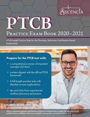 PTCB Practice Exam Book 2020-2021: 4 Full-Length Practice Tests for the Pharmacy Technician Certification Board Examination By Ascencia Pharmacy Exam Prep Team Cover Image