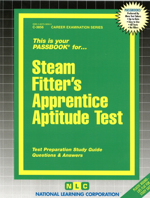 Steamfitters' Apprentice Aptitude Test: Passbooks Study Guide (Career Examination Series) By National Learning Corporation Cover Image