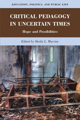 Critical Pedagogy in Uncertain Times: Hope and Possibilities (Education) Cover Image