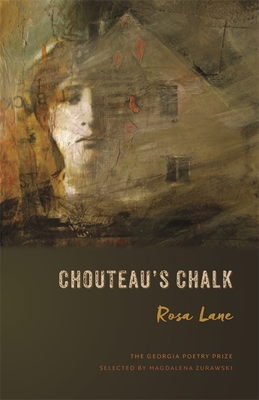 Chouteau's Chalk: Poems (Georgia Poetry Prize) By Rosa Lane Cover Image