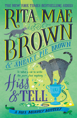 Hiss & Tell: A Mrs. Murphy Mystery Cover Image