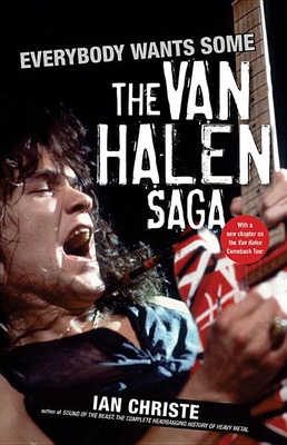Everybody Wants Some: The Van Halen Saga Cover Image