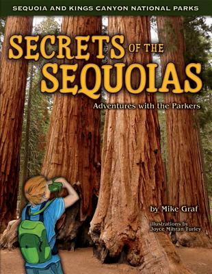 Secrets of the Sequoias: Adventures with the Parkers By Mike Graf, Joyce Turley (Illustrator) Cover Image