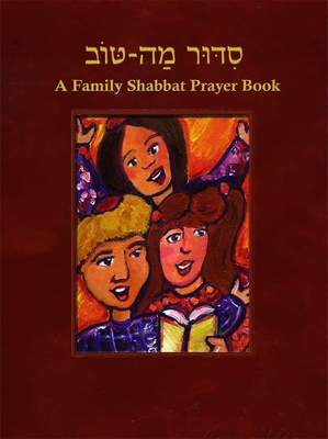 Siddur Mah Tov (Reform): A Family Shabbat Prayer Book By Behrman House Cover Image