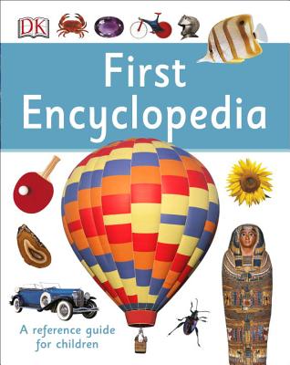 First Encyclopedia (DK First Reference)