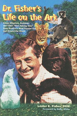 Dr. Fisher's Life on the Ark Cover