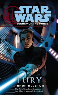 Fury: Star Wars Legends (Legacy of the Force) (Star Wars: Legacy of the Force - Legends #7)