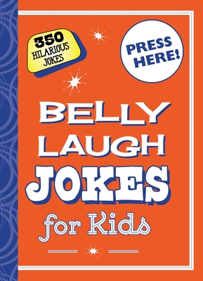 Belly Laugh Jokes for Kids: 350 Hilarious Jokes By Sky Pony Editors, Bethany Straker (Illustrator) Cover Image