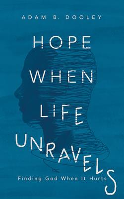 Cover for Hope When Life Unravels