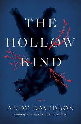 The Hollow Kind: A Novel By Andy Davidson Cover Image