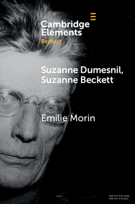 Suzanne Dumesnil, Suzanne Beckett (Elements in Beckett Studies)