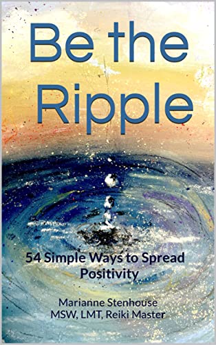 Be the Ripple: 54 Simple Ways to Spread Positivity By Marianne Stenhouse Cover Image