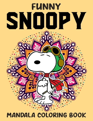 Funny Snoopy Mandala Coloring Book: Snoopy Fun Coloring Gift Book for Snoopy Lovers & Adults Relaxation with Stress Relieving Designs By Primrose Press House Cover Image