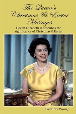 The Queen's Christmas and Easter Messages: Queen Elizabeth II describes the significance of Christmas and Easter Cover Image