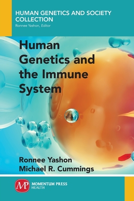 Human Genetics and the Immune System By Ronnee Yashon, Michael R. Cummings Cover Image