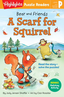 Bear and Friends: A Scarf for Squirrel (Highlights Puzzle Readers)