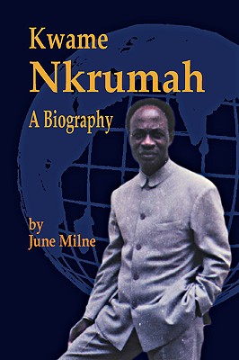 write the biography of dr kwame nkrumah