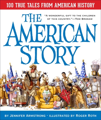 The American Story: 100 True Tales from American History Cover Image