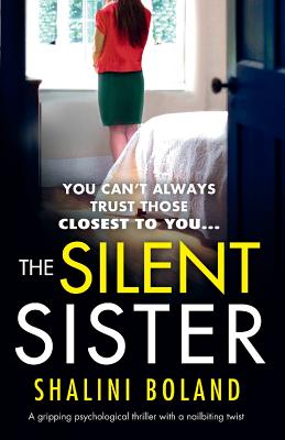 The Silent Sister: A gripping psychological thriller with a nailbiting twist By Shalini Boland Cover Image