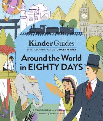 Jules Verne's Around the World in Eighty Days: A Kinderguides Illustrated Learning Guide By Moppet Books Kinderguides Cover Image