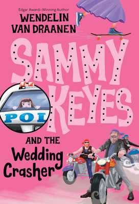 Sammy Keyes and the Wedding Crasher By Wendelin Van Draanen Cover Image
