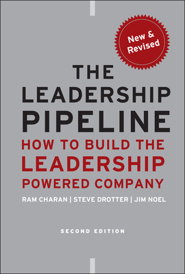 The Leadership Pipeline: How to Build the Leadership Powered Company Cover Image