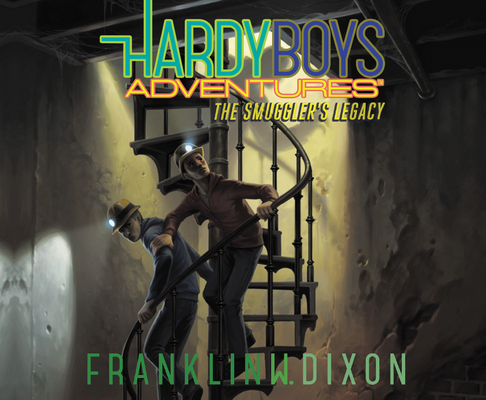 The Smuggler's Legacy (Hardy Boys Adventures #25) By Franklin W. Dixon, Adam Verner (Narrator) Cover Image