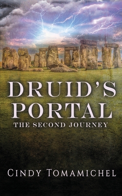 Druid's Portal: The Second Journey By Cindy Tomamichel Cover Image