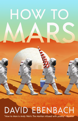 How to Mars By David Ebenbach Cover Image